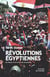 Révolutions égyptiennes - de Nasser à la chute de Moubarak