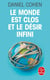 Le monde est clos et le désir infini