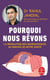 Pourquoi nous rêvons