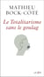 Le Totalitarisme sans le goulag