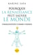 Pourquoi la Renaissance va sauver le monde