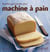 Recettes gourmandes pour machine à pain