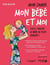 Mon cahier : mon bébé et moi
