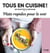Tous en cuisine ! : plats rapides pour le soir