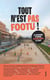 Tout n'est pas footu ! 15 raisons d'aimer quand même le foot