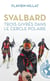 Svalbard : Trois givrés dans le cercle polaire