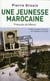 Une jeunesse marocaine - l'histoire méconnue des Pieds-Noirs du Maroc