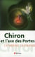 Chiron et l'axe des portes