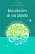 Miscellanées de ma planète - tout sur le climat, la biodiversité, les villes et un peu plus encore