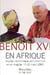 Benoît xvi en afrique - voyage apostolique au cameroun et en angola, 17-23 mars 2009