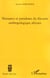 Naissance et paradoxes du discours anthropologique africain