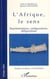 Afrique, le sens - représentations, configurations, défigurations