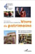 Vivre du patrimoine - un nouveau modèle de développement ?