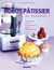 Mon robot pâtissier, un bonheur !