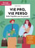 Vie pro, vie perso - enfin l'équilibre pour les parents