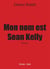 Mon nom est sean kelly