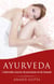 Ayurveda : l'éternelle source de jeunesse et de beauté