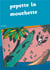 Pepette la mouchette