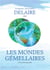Les mondes gémellaires