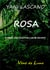 Rosa - comme une fugitive lueur devant