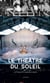 Le Théâtre du Soleil - les cinquante premières années