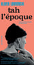 Tah l'époque
