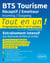 Tout-en-un bts - bts tourisme - réceptif / emetteur, incoming / outgoing - programme de 1re et 2e années - entraînement intensif aux épreuves écrites et orales - tout-en-un