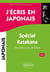 J'écris en japonais - spécial Katakana - A1 - 106 grilles pour s'entraîner