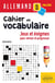 Allemand - Cahier de vocabulaire - Jeux et énigmes pour réviser et pour progresser (A1-A2) (cycle 4)