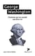 George Washington, l'homme qui ne voulait pas être roi