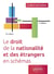 Le droit de la nationalité et des étrangers en schémas (2e édition)
