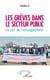Les grèves dans le secteur public - le cas de l'enseignement