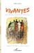 Vivantes - des femmes migrantes racontent