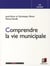 Comprendre la vie municipale (2e édition)