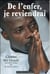 De L'Enfer, Je Reviendrai