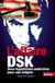 L'affaire dsk - deux hypothèses contraires pour une énigme