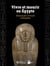 Vivre et mourir en Egypte, d'Alexandre le Grand à Cléopâtre