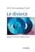 Le divorce - dépasser les blessures, construire l'avenir