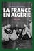 La France en Algérie (1482-1945)