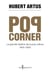 Pop corner - la grande histoire de la pop culture 1920-2020