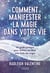Comment manifester la magie dans votre vie : un guide pratique pour réaliser vo rêves avec l'aide des anges