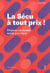 La sécu à tout prix - comment financer notre modèle social
