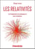 Les relativités - les fondements de la physique et leurs évolutions