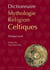 Dictionnaire de la Mythologie et de la Religion Celtiques