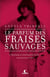 Le parfum des fraises sauvages