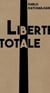 La liberté totale