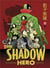 The Shadow Hero