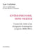 Entreprendre, donc servir - carnet de route d'un dirigeant d'entreprise (Algérie 2010-2014)