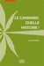 Le cannabis, quelle histoire !