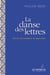 La danse des lettres : Petite philosophie du quotidien